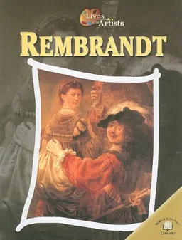 Rembrandt (Lives of the Artists)