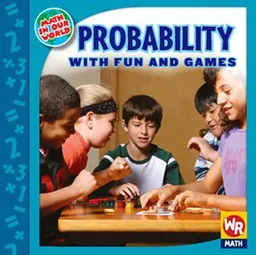 Probability With Fun and Games (Math in Our World Level 3)