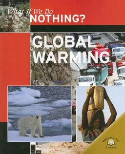 Global Warming (What If We Do Nothing?)