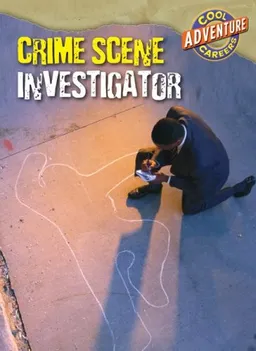 Crime Scene Investigator (Cool Careers)
