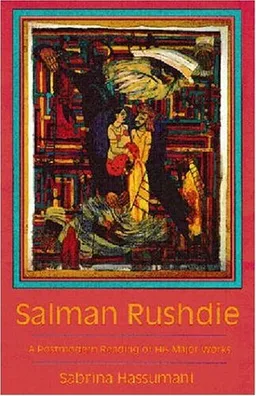 Salman Rushdie: A Postmodern Reading of His Major Works