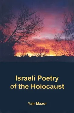 Israeli Poetry of the Holocaust