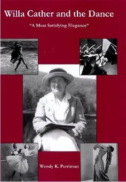 Willa Cather and the Dance: "A Most Satisfying Elegance"