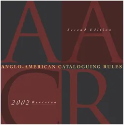 Anglo-American Cataloguing Rules: 2002 Revision/2005 Update