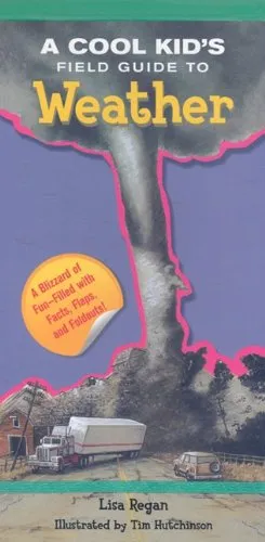 עטיפת הספר Cool Kid's Field Guide to Weather, A מאת Lisa Regan