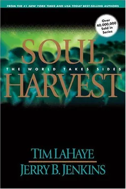 Soul Harvest: The World Takes Sides (Left Behind No. 4)