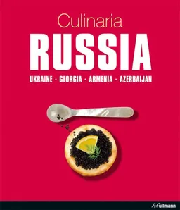 Culinaria Russia: Ukraine - Georgia - Armenia - Azerbaijan (Cooking)