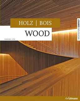Wood / Holz / Bois (Architecture Compact)
