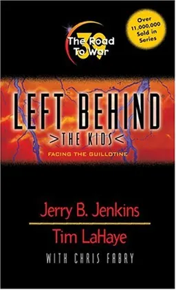 עטיפת הספר The Road to War: Facing the Guillotine (Left Behind: The Kids) מאת Jerry B. Jenkins