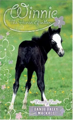עטיפת הספר Friendly Foal (Winnie the Horse Gentler #7) מאת Dandi Daley Mackall