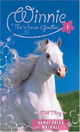 עטיפת הספר Wild Thing (Winnie the Horse Gentler, Book 1) מאת Dandi Daley Mackall
