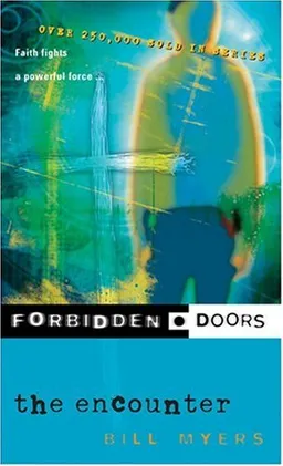 עטיפת הספר The Encounter (Forbidden Doors, Book 6) מאת Bill Myers