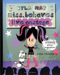Kyla May Miss. Behaves Live Onstage (pbk)