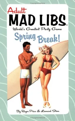 Spring Break! (Adult Mad Libs)