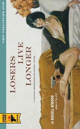 Losers Live Longer (Hard Case Crime)