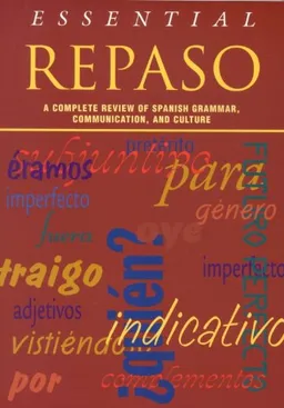 Essential Repaso:  A Complete Review of Spanish Grammar, Communication, and Culture
