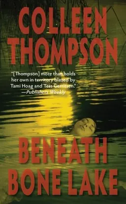 עטיפת הספר Beneath Bone Lake מאת Colleen Thompson
