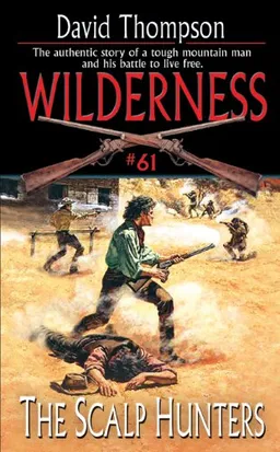 The Scalp Hunters (Wilderness)
