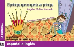 El prÃ­ncipe que no querÃ­a ser prÃ­ncipe (Dos Lenguas/ Two Languages) (Spanish Edition)