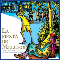 La Fiesta De Melchor, Serie Cuentos de Navidad, Coleccion Nueve Pececitos (Raices) (Spanish Edition)