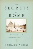The Secrets of Rome: Love and Death in the Eternal City