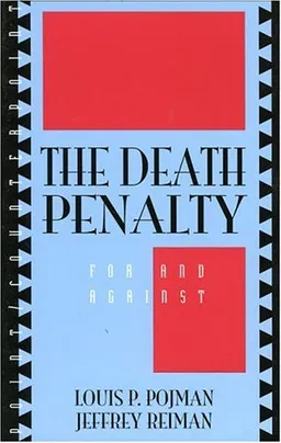 The Death Penalty: For and Against (Point-Counterpoint - Philosophers Debate Contemporary Issues , No 94)