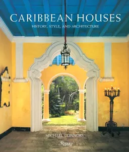 Caribbean Houses: History, Style, and Architecture