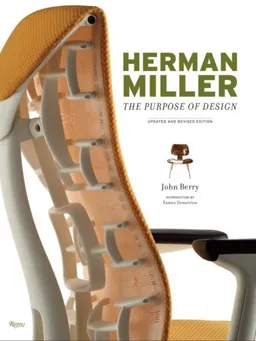 Herman Miller: The Purpose of Design, Updated and Revised Edition