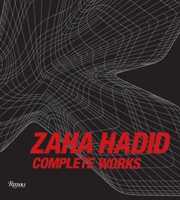 Zaha Hadid: Complete Works