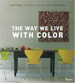 The Way We Live with Color (Way We Live (Rizzoli))