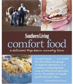 עטיפת הספר Southern Living Comfort Food: A Delicious Trip Down Memory Lane (Southern Living (Hardcover Oxmoor)) מאת Editors of Southern Living Magazine