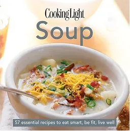 עטיפת הספר Cooking Light Cook's Essential Recipe Collection: Soup: 57 essential recipes to eat smart, be fit, live well (the Cooking Light.cook's ESSENTIAL RECIPE COLLECTION) מאת Editors of Cooking Light Magazine