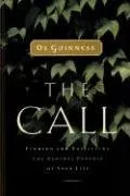 The Call: Finding and Fulfilling the Central Purpose of Your Life