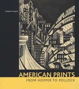American Prints from Hopper to Pollock