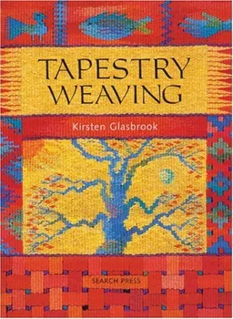עטיפת הספר Tapestry Weaving מאת Kirsten Glasbrook