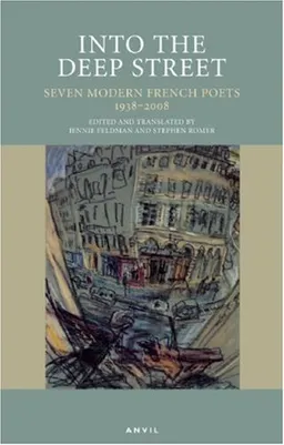 עטיפת הספר Into the Deep Street: Seven Modern French Poets 1938-2008 (French and English Edition) מאת Jean Follain