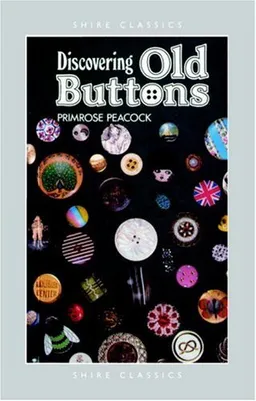 Discovering Old Buttons (Shire Discovering)