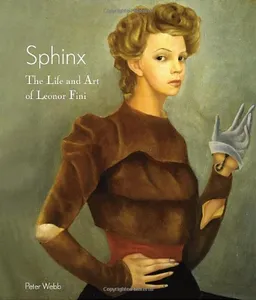 Sphinx: The Life and Art of Leonor Fini