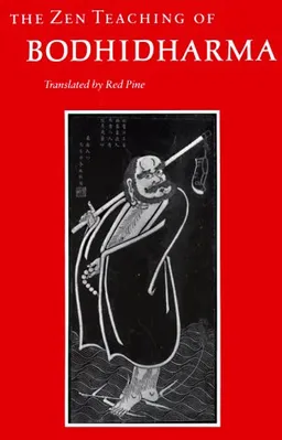 The Zen Teaching of Bodhidharma: A Bilingual Edition