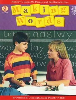 עטיפת הספר Making Words: Multilevel, Hands-On Phonics and Spelling Activities מאת Patricia M Cunningham