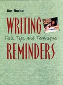 Writing Reminders: Tools, Tips, and Techniques
