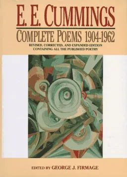 E. E. Cummings: Complete Poems, 1904-1962