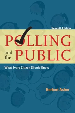 Polling and the Public: What Every Citizen Should Know, 7th Edition