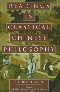 Readings in Classical Chinese Philosophy