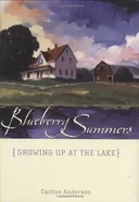 Blueberry Summers: Growing Up at the Lake