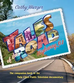 עטיפת הספר Tales of the Road: Highway 61 מאת Cathy Wurzer