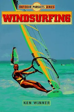 עטיפת הספר Windsurfing (Outdoor Pursuits) מאת Ken Winner