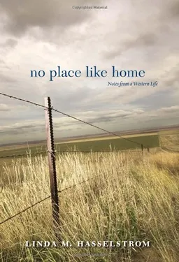 No Place Like Home: Notes from a Western Life