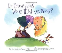 עטיפת הספר Do Princesses Wear Hiking Boots? מאת Carmela LaVigna Coyle