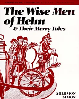 The Wise Men of Helm and Their Merry Tales